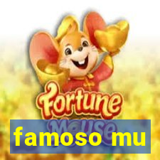 famoso mu